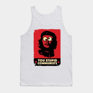 You Stupid Communists Tank Top